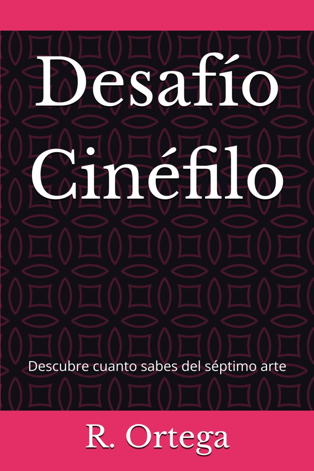 Desafío Cinéfilo: Descubre cuanto sabes del séptimo arte (Masterclass de Trivia Cinéfila: El Desafío del Séptimo Arte)