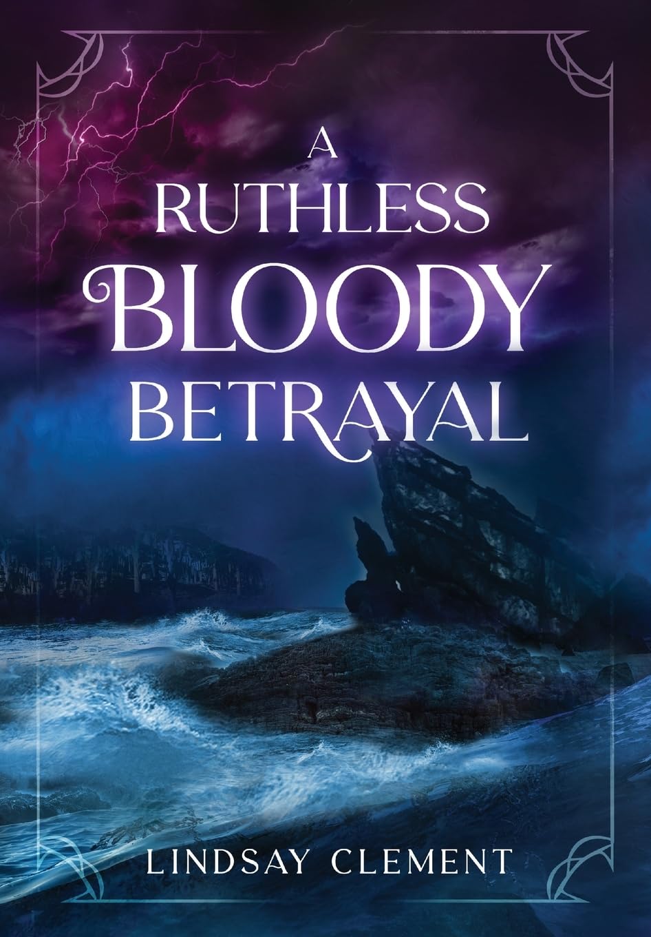 A Ruthless Bloody Betrayal: 2 (An Absolute Bloody Disaster)