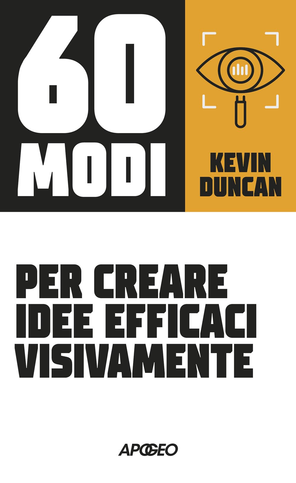 60 Modi Per Creare Idee Efficaci Visivamente - 4