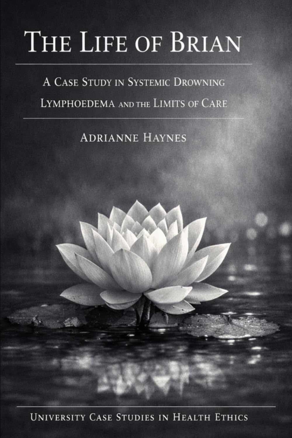 For the Life of Brian: Academic Edition for Nursing and Medical Education