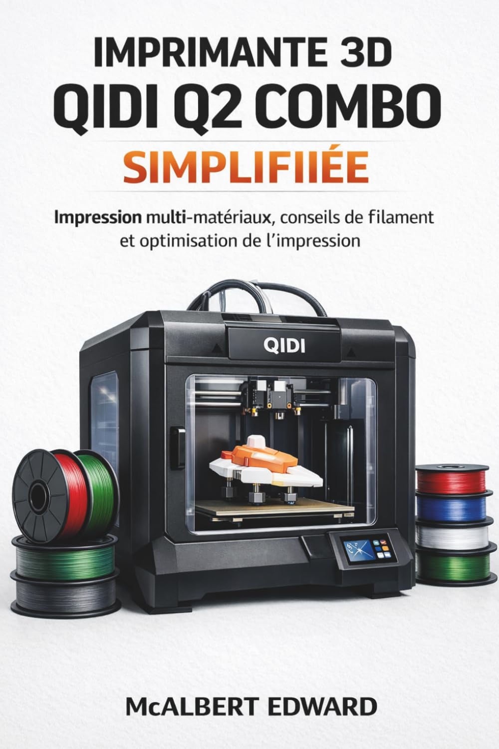 IMPRIMANTE 3D QIDI Q2 COMBO SIMPLIFIÉE: mpression multi-matériaux, conseils de filament et optimisation de l'impression
