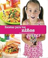 Recetas para tus ninos / Cooking For Your Child: Consejos y recetas de 0 a 6 anos / Advices and Recipes from Ages 0 to 6 (Spanish Edition) 6074043914 Book Cover