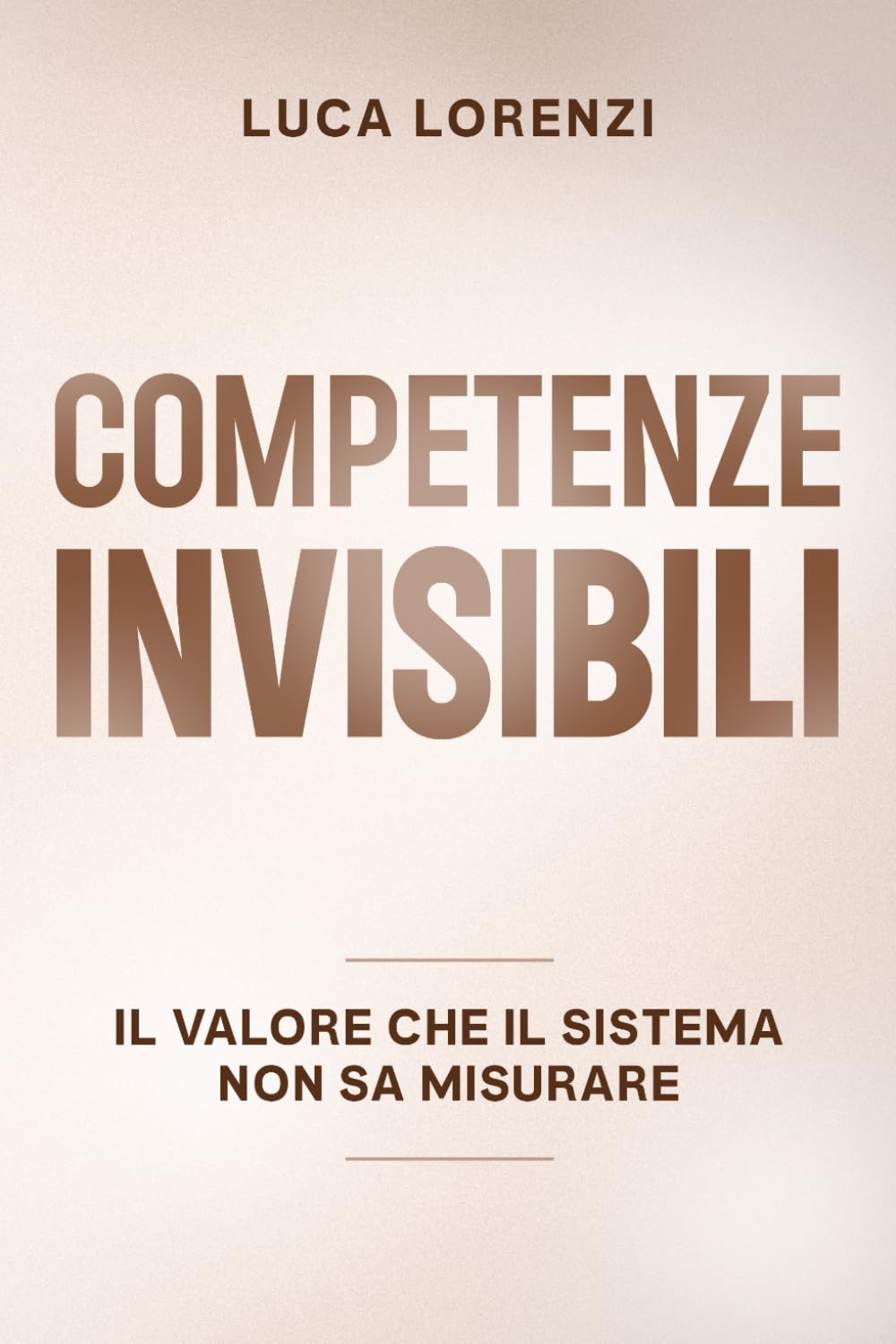 Competenze Invisibili: Il valore che il sistema non sa misurare