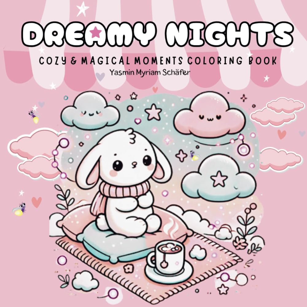 Dreamy Nights: Cozy & Magical Moments Coloring Book for Adults and Teens: Over 40 Enchanting Illustrations to Color and Relax (Cozy and Cutie Coloring)