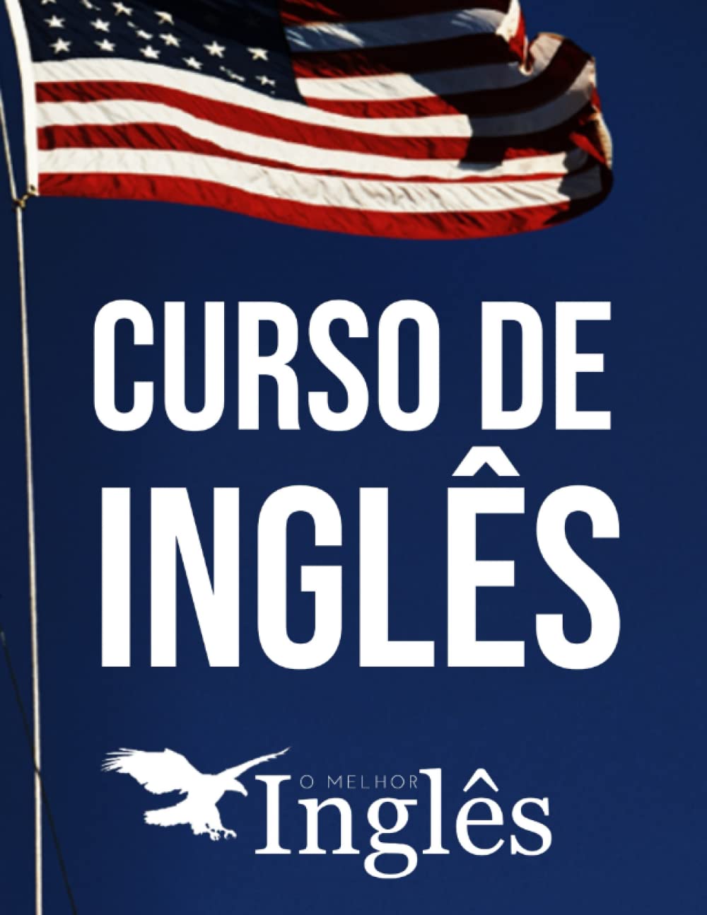 Curso de Inglês Completo: O Melhor Inglês (Portuguese Edition)