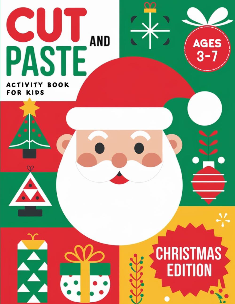 Christmas Cut and Paste Activity Book for Kids ages 3-7: Learn Scissor Skills with Fun Holiday Crafts