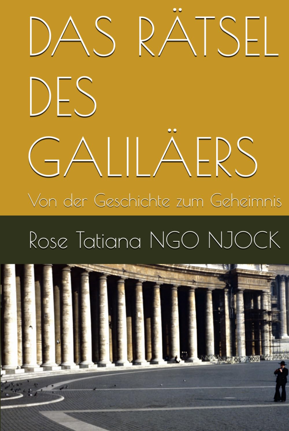 DAS RÄTSEL DES GALILÄERS: Von der Geschichte zum Geheimnis