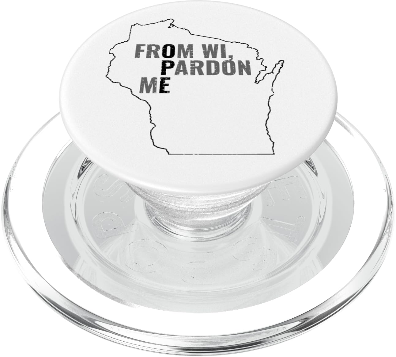 Funny Midwest Ope Wisconsin Open Just Gonna Sneak Past Ya PopSockets PopGrip for MagSafe, Clear