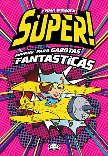 Súper! Manual para garotas fantásticas