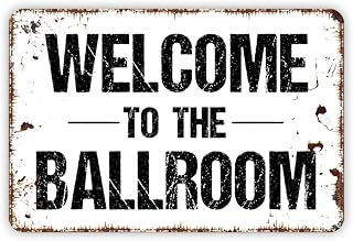 8" x 12" Welcome To The Ballroom Metal Sign White with Faux Rust