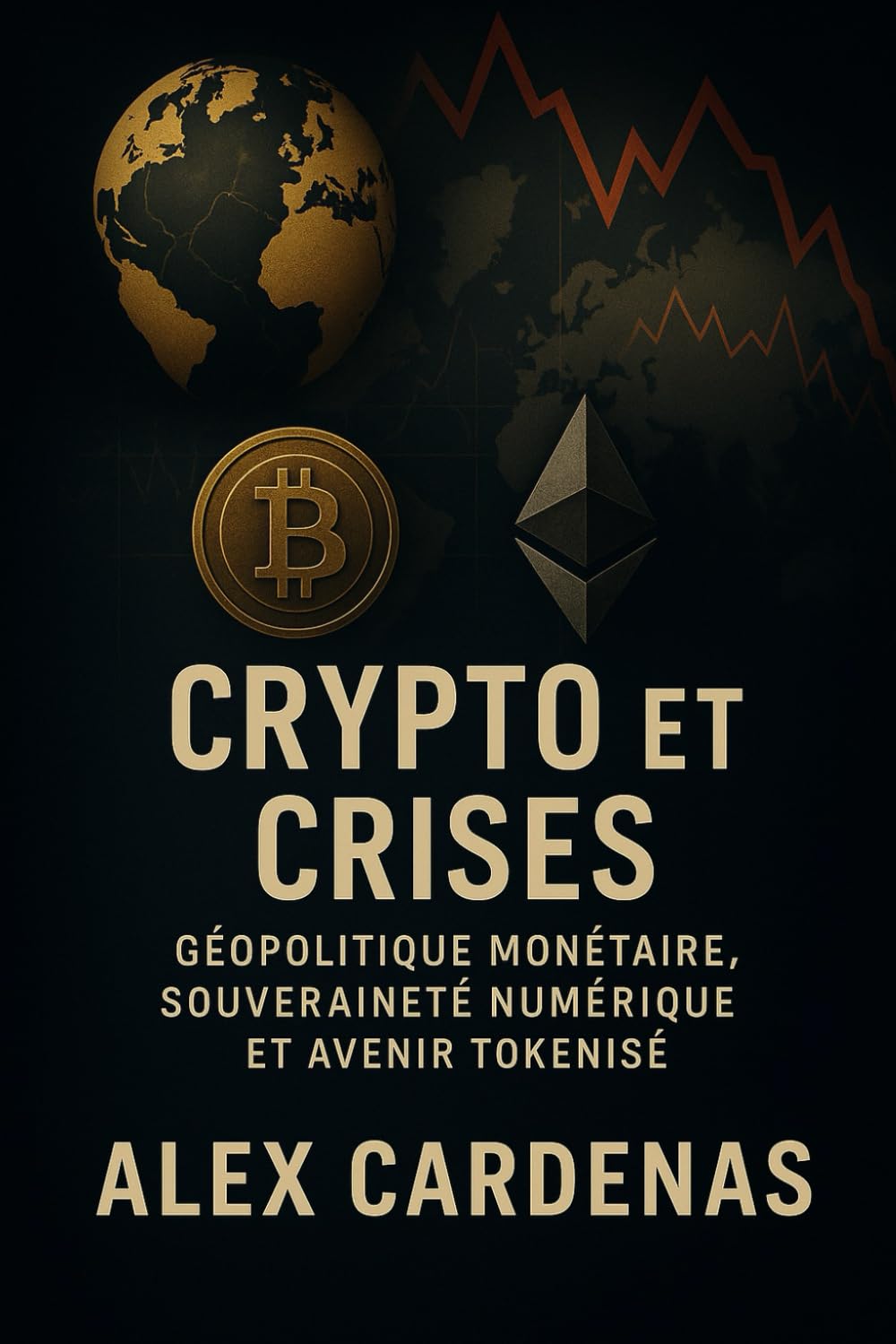 Amazon.fr - Crypto & Crises: Géopolitique monétaire, souveraineté numérique  et avenir tokenisé - Cardenas, Alex - Livres