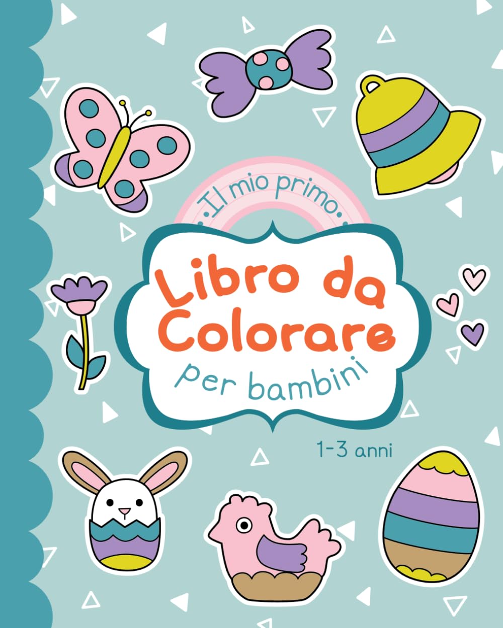 Il mio primo libro da colorare per bambini piccoli: Colora la Pasqua – Disegni da colorare per i più piccoli (1–3 anni)