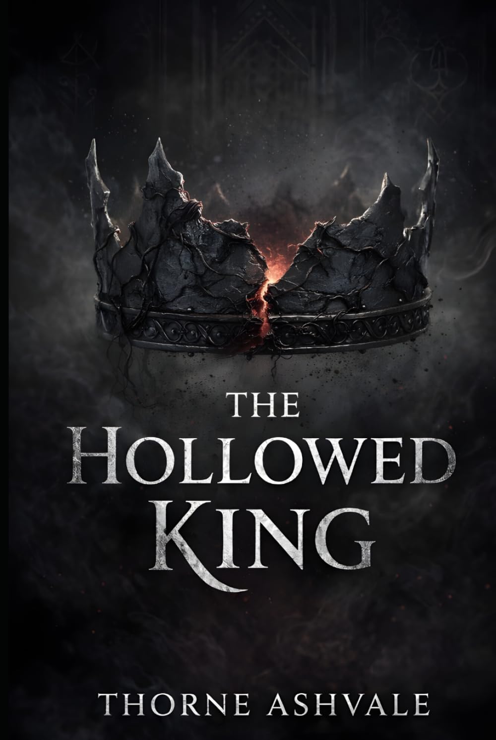 The Hollowed King (The Ashen Crown Saga)