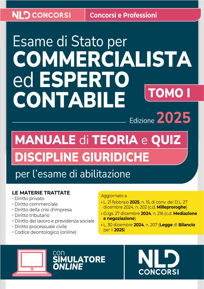 Manuale esame di Stato per commercialista ed esperto contabile. Discipline giuridiche 2025. Con simulatore online (Vol. 1)