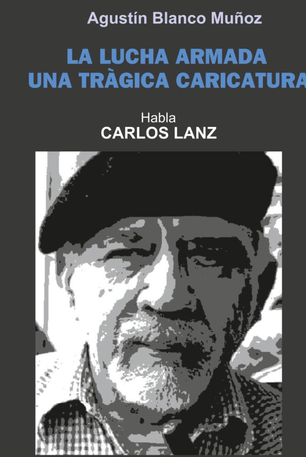 La Lucha Armada: Una Trágica Caricatura