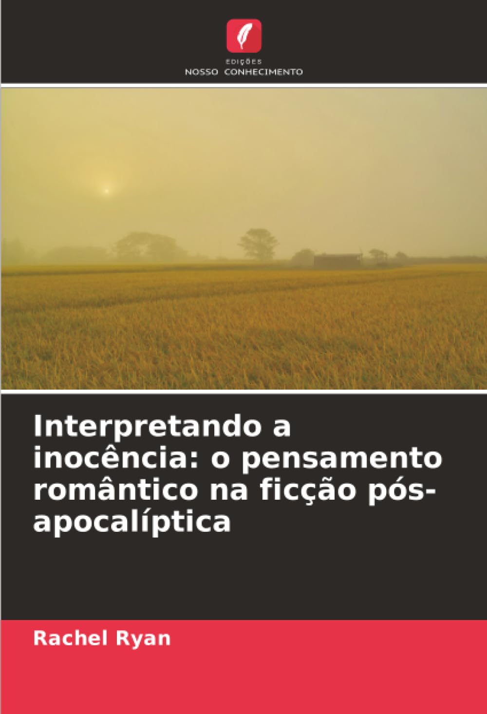 Interpretando a inocência: o pensamento romântico na ficção pós-apocalíptica
