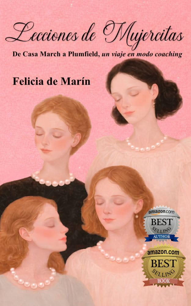 Lecciones de Mujercitas: De Casa March a Plumfield, un viaje en modo coaching (Spanish Edition)
