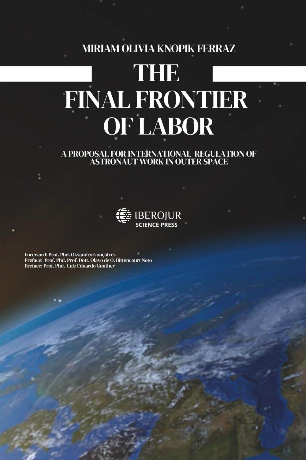 The Final Frontier of Labor: A Proposal for International Regulation of Astronaut Work in Outer Space