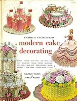 The Wilton Pictorial Encyclopedia of Modern Cake Decorating B00L9ITV9S Book Cover