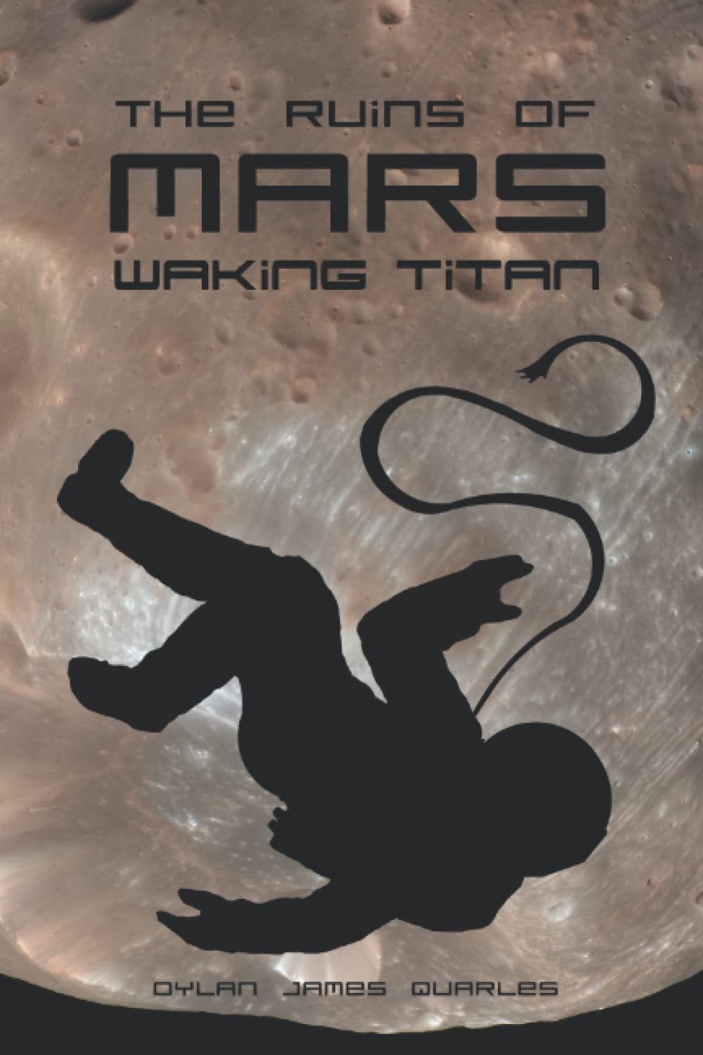The Ruins of Mars: Waking Titan: 2 (The Ruins of Mars Trilogy)