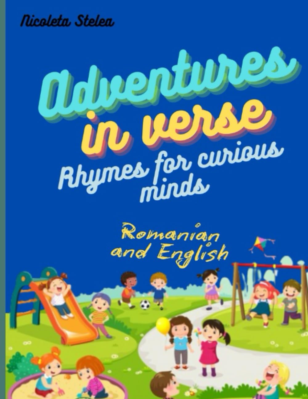 Children's Poem and Colouring Book Adventures in verse: Rhymes for curious minds Romanian and English edition: Colouring, poems, bilingual