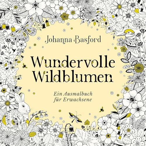 Wundervolle Wildblumen: Ein Ausmalbuch für Erwachsene | Mit floraler Entdeckungsreise von 12 magischen Wildblumen