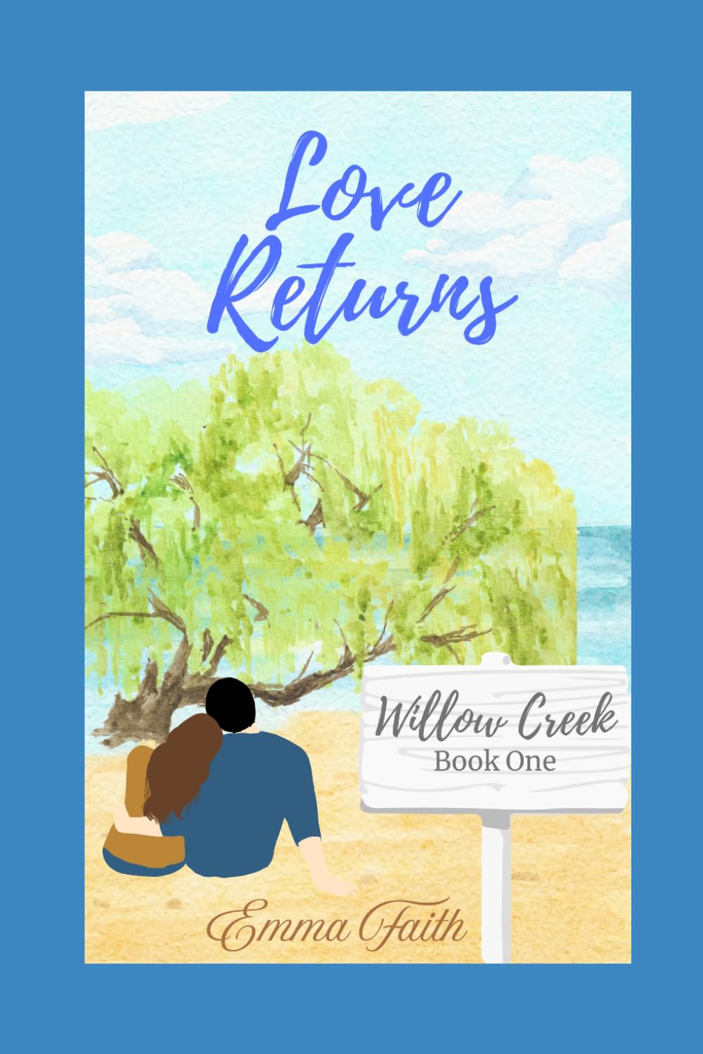 Love Returns: Willow Creek Book One