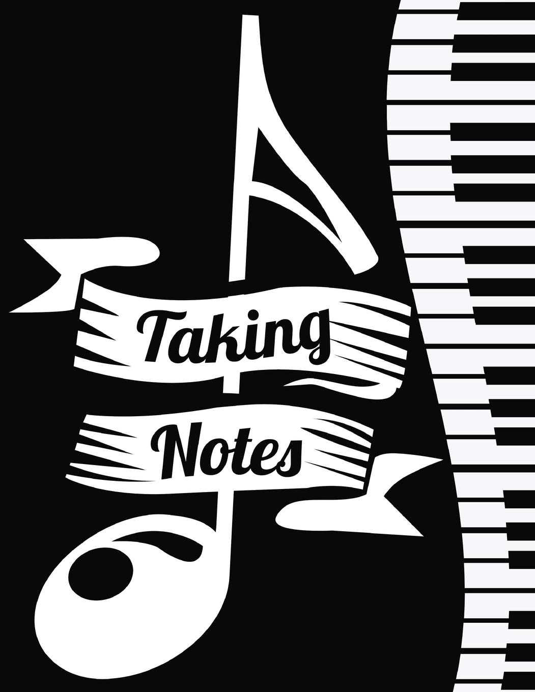 Taking Notes: Blank Music Sheet Notebook - Piano Key