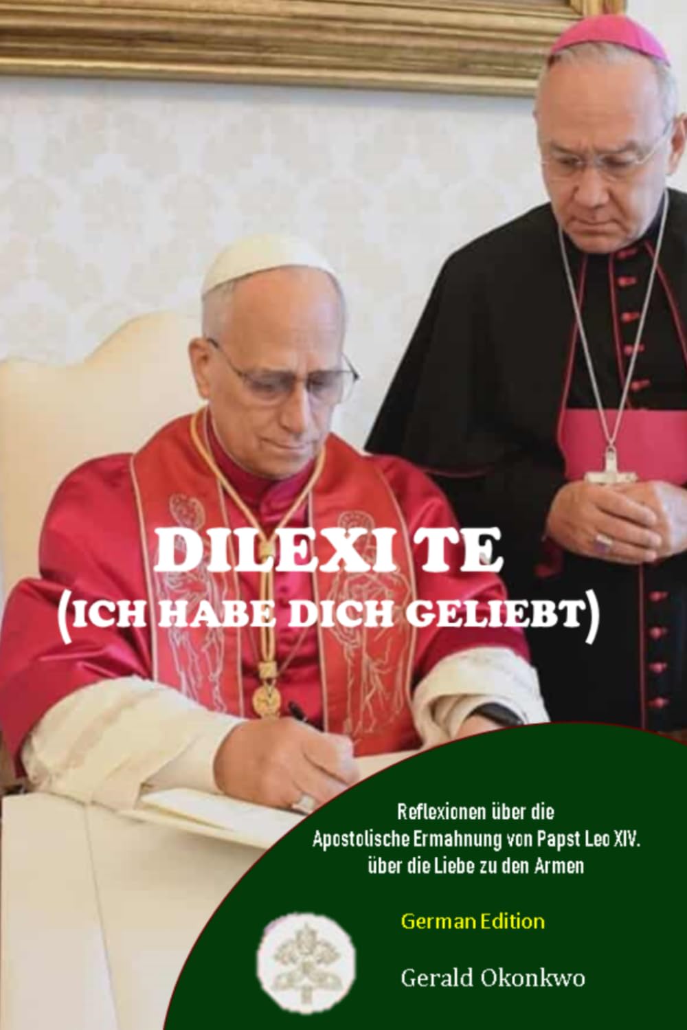DILEXI TE ( ICH HABE DICH GELIEBT): Reflexionen über die Apostolische Ermahnung von Papst Leo XIV über die Liebe zu den Armen