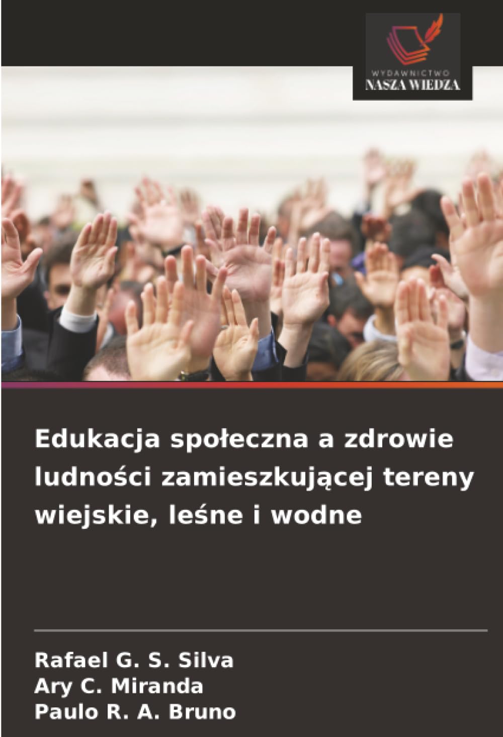 Edukacja społeczna a zdrowie ludności zamieszkującej tereny wiejskie, leśne i wodne
