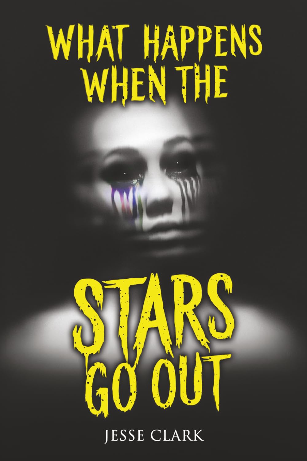 What Happens When the Stars Go Out: Terrifying Tales of Horror and the Supernatural (Never Sleep Again)