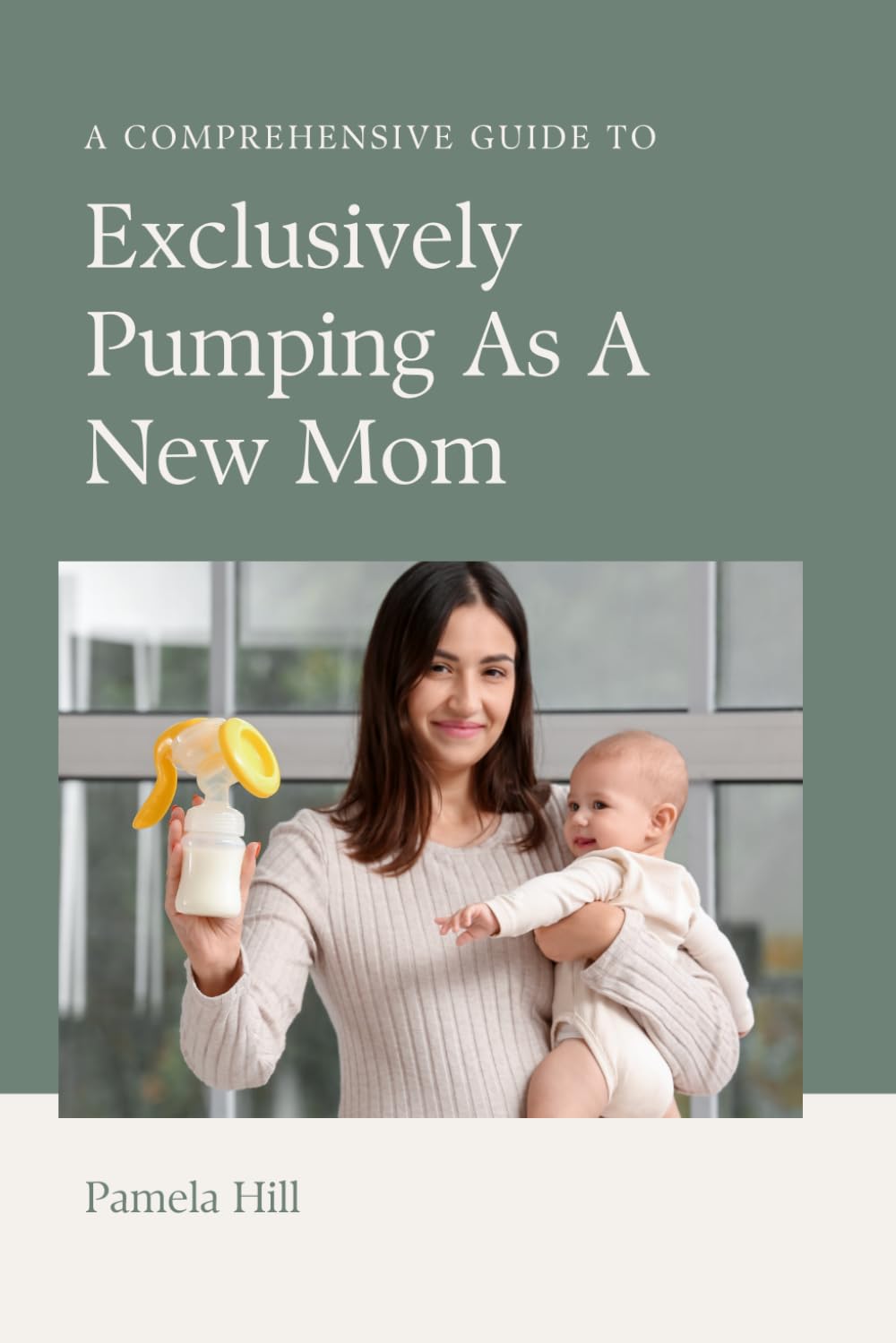 A Comprehensive Guide To Exclusively Pumping As A New Mom