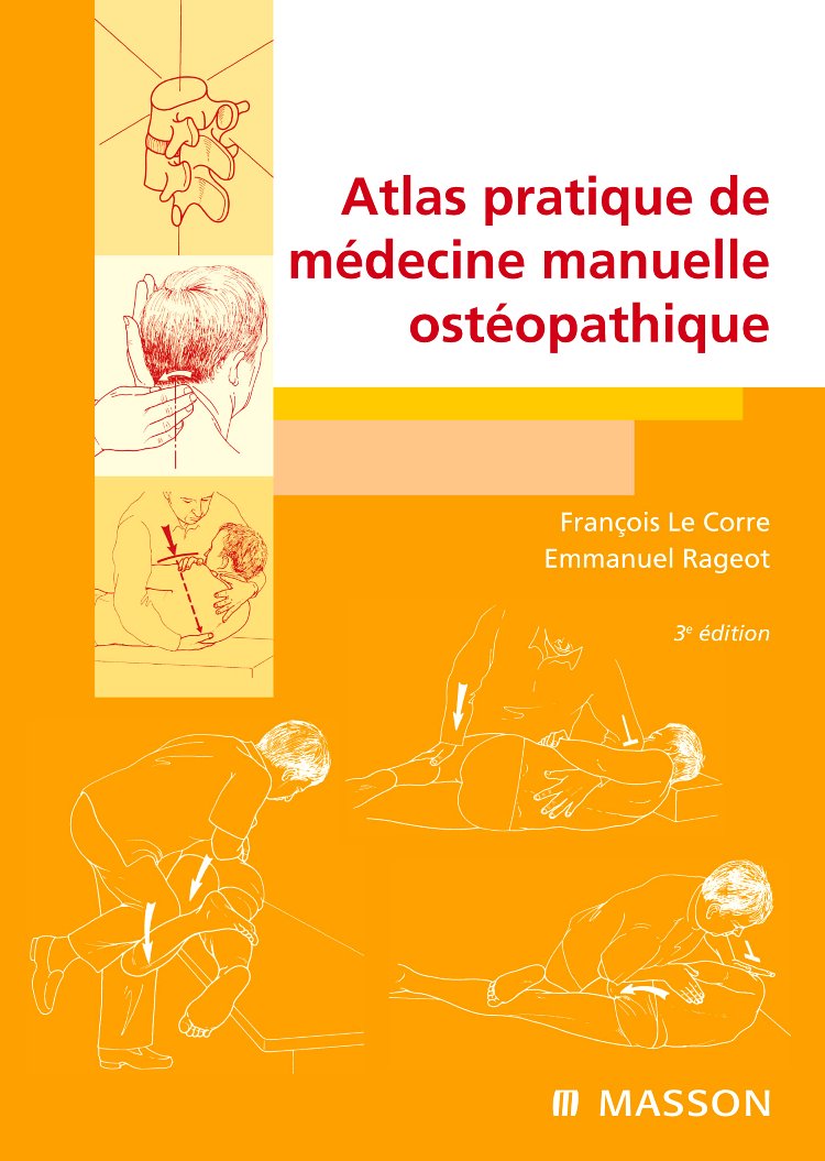 Atlas pratique de médecine manuelle ostéopathique (Ancien Prix éditeur : 80 euros)