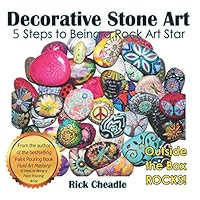 Decorative Stone Art: 5 Steps to Being a Rock Art Star 198334155X Book Cover