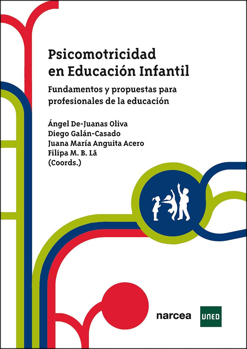 Psicomotricidad en Educación Infantil: Fundamentos y propuestas para profesionales de la educación: 9 (Obras Básicas)