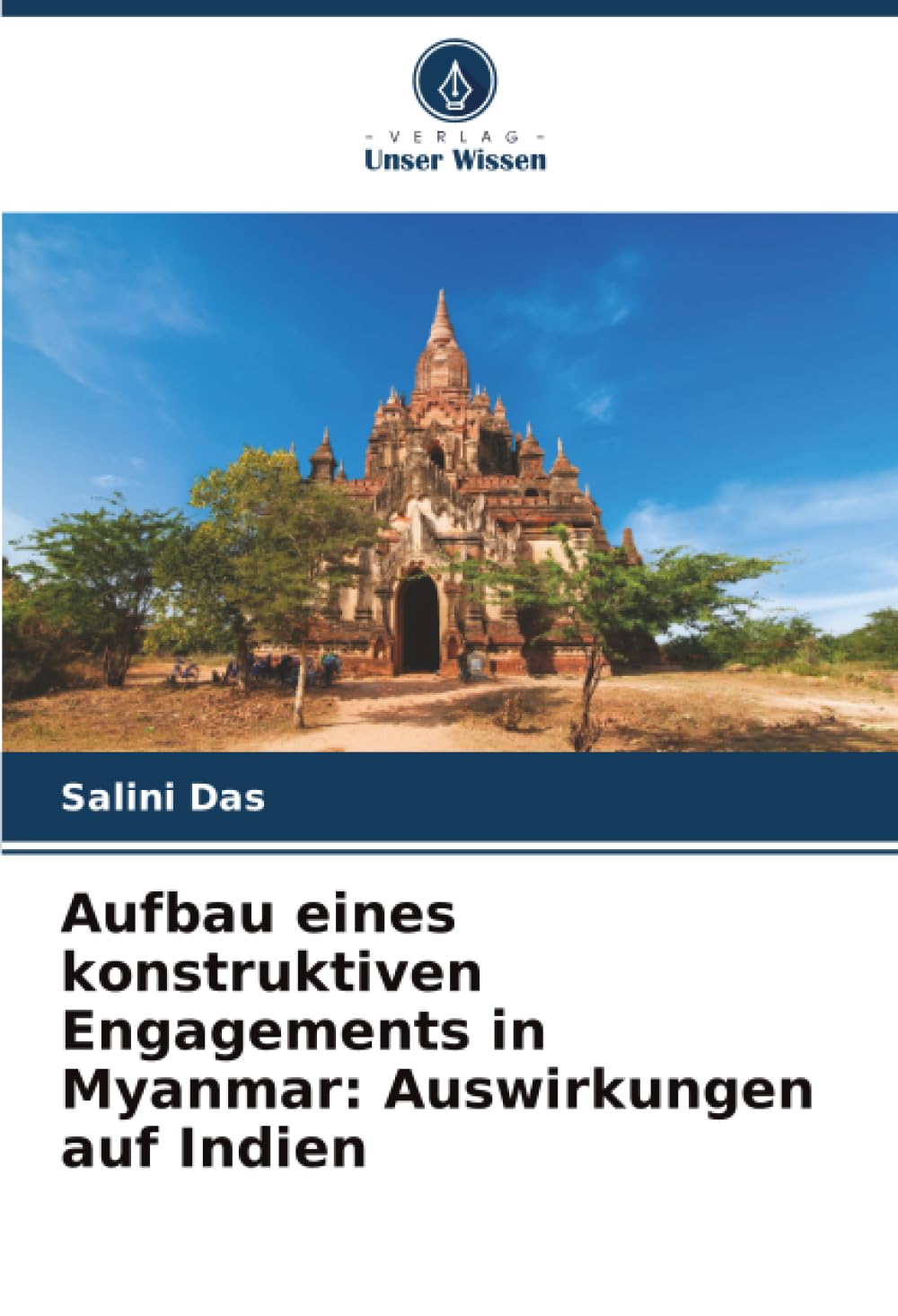 Aufbau eines konstruktiven Engagements in Myanmar: Auswirkungen auf Indien