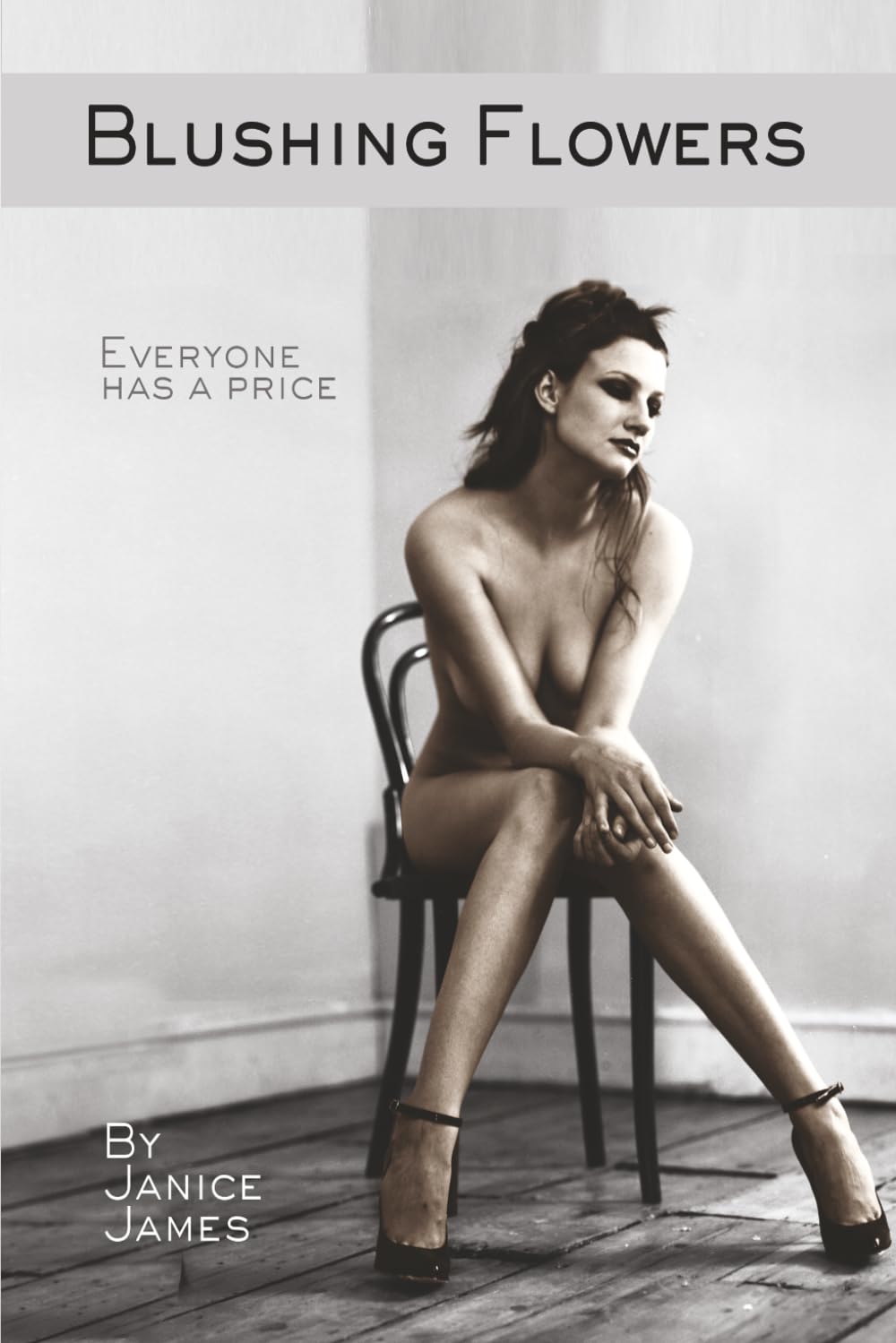 Blushing Flowers: Everyone Has A Price