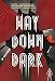 Way Down Dark (The Australia Trilogy)