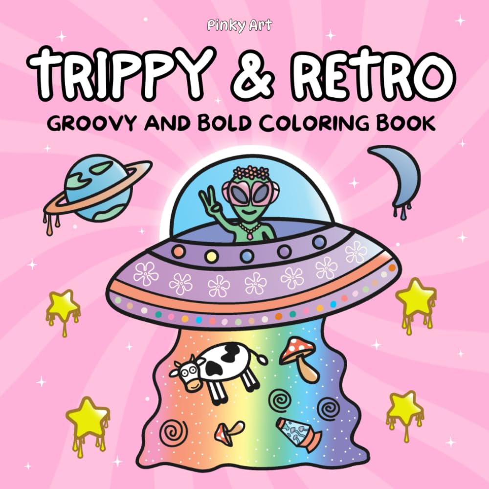 Trippy and Retro: A Groovy Psychedelic Coloring Book for Adults Featuring Surreal Art, Enchanted Mushrooms, Alien Worlds, and Mind-Bending Illusions for Relaxation