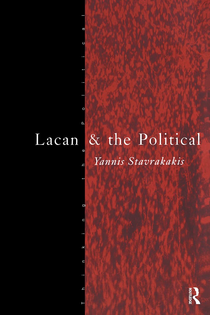 Lacan and the Political (Thinking the Political) - Stavrakakis, Yannis