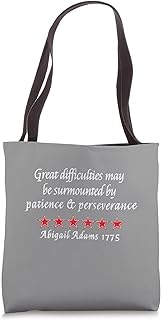 Abigail Adams Quote Perseverance 1775 Colonial History Tote Bag