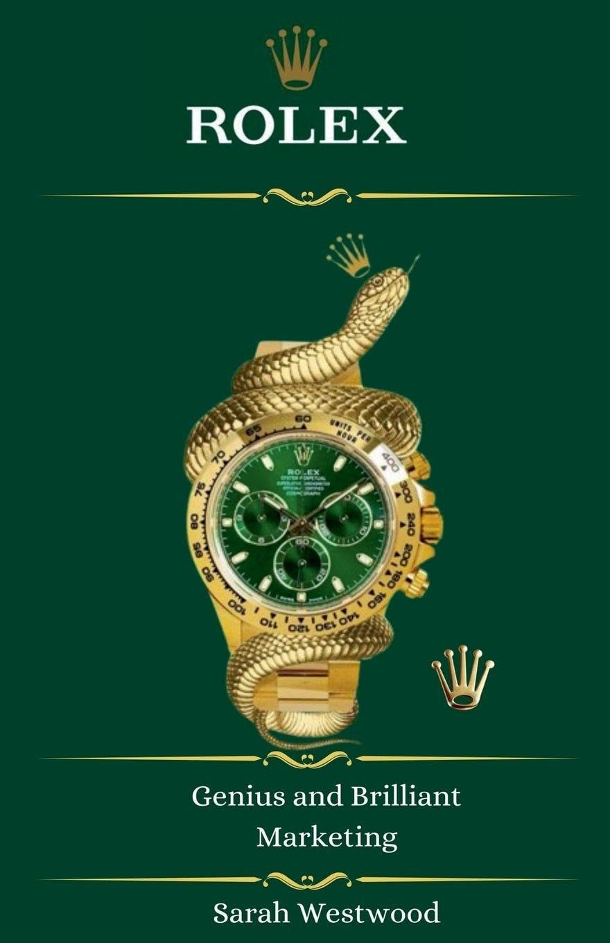 ROLEX Genius and Brilliant Marketing: 5 (Wealth and Success)