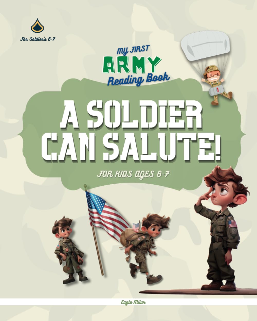 A SOLDIER CAN SALUTE - MY FIRST ARMY READING BOOK (Children's Book, First Reading Book, Learning Book) (My Army Adventures)