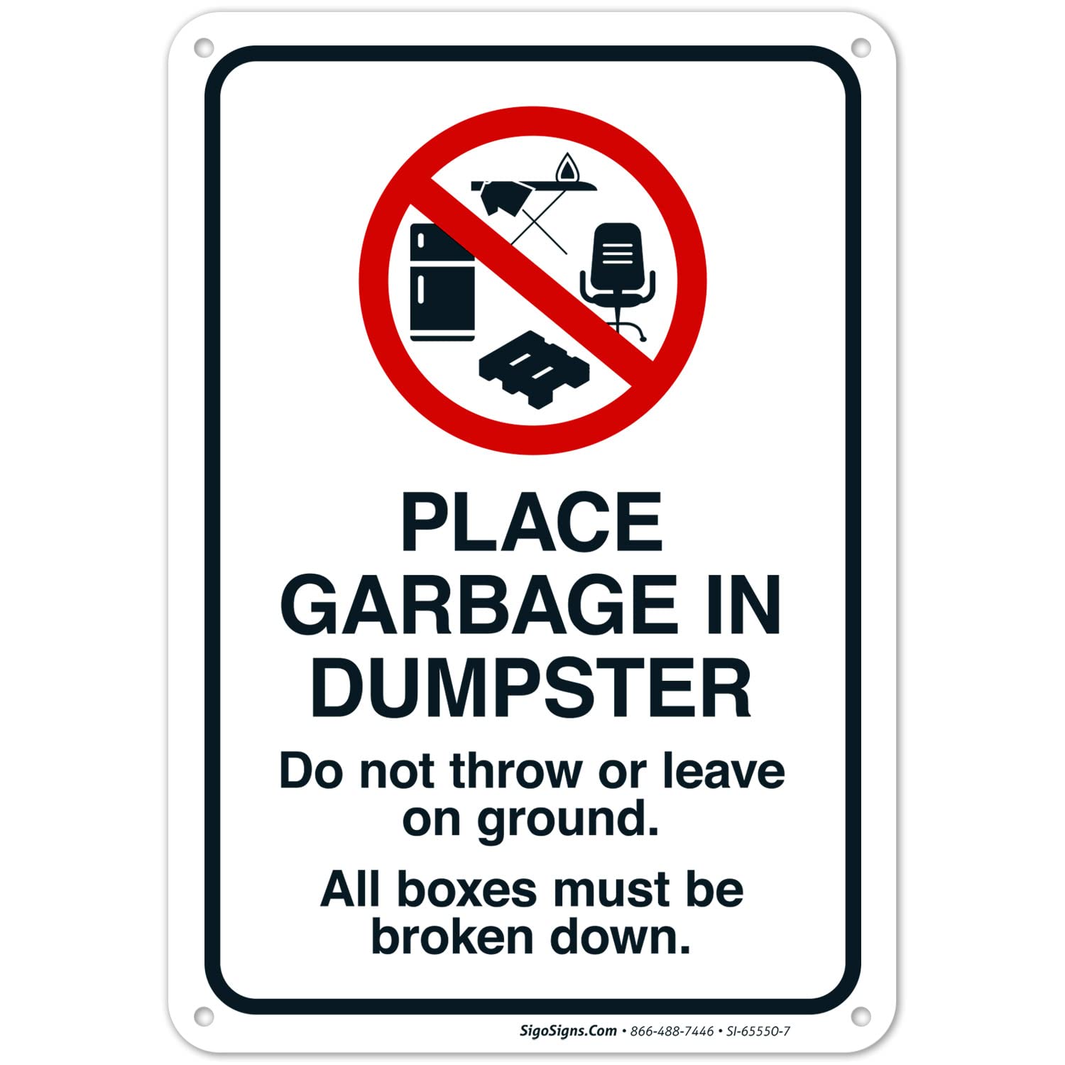 Place Garbage Inside Dumpster Do Not Throw Or Leave On Ground All Boxes Sign, 10x7 Inches, 55 mil Thick HDPS (high Density polystyrene), Made in USA