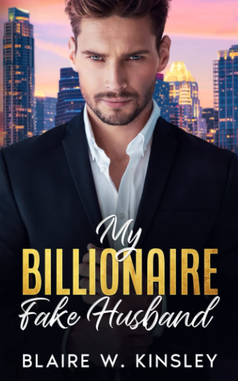 My Billionaire Fake Husband: A fake Relationship Secret Pregnancy Romance