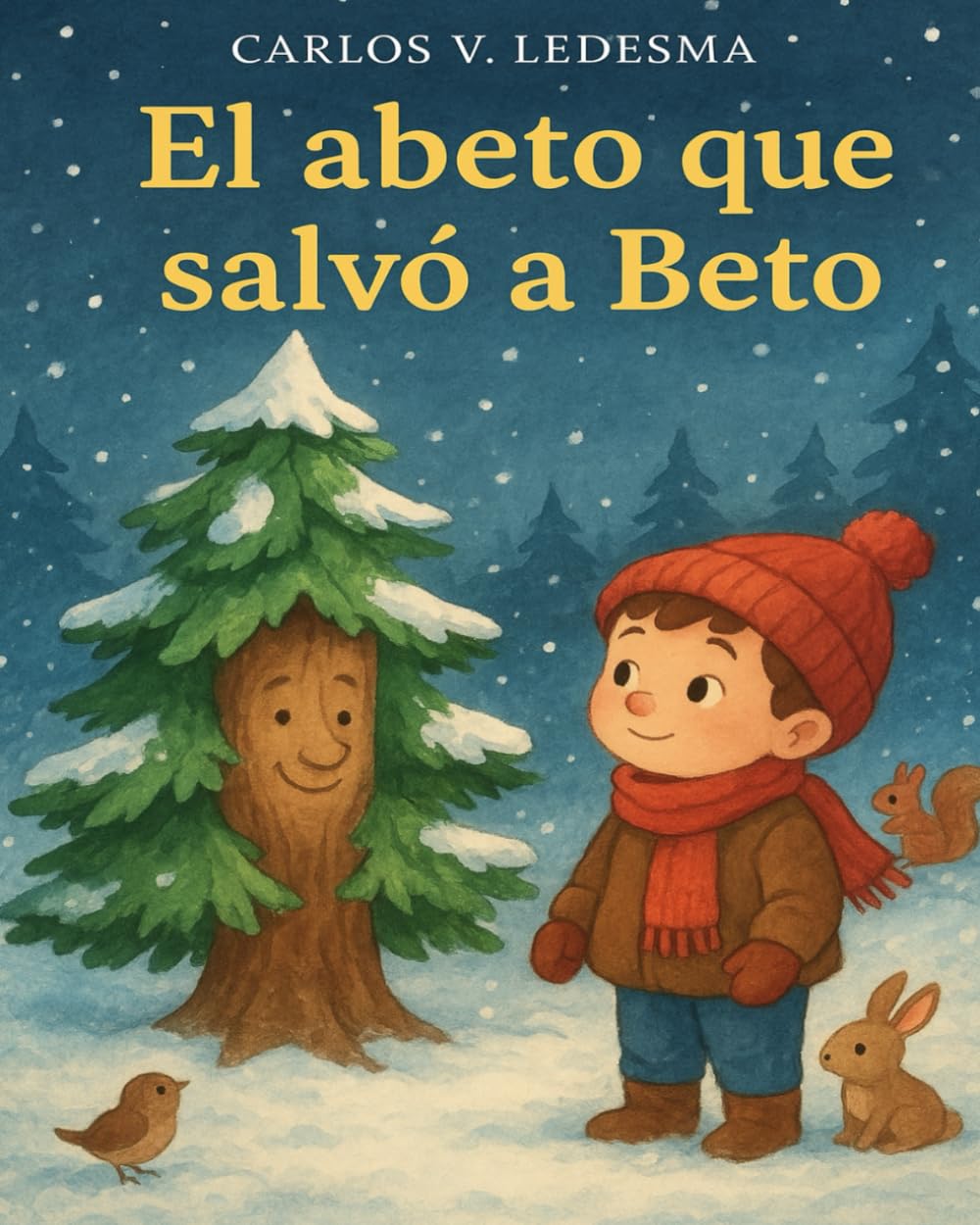 El abeto que salvó a Beto: Edición Ilustrada