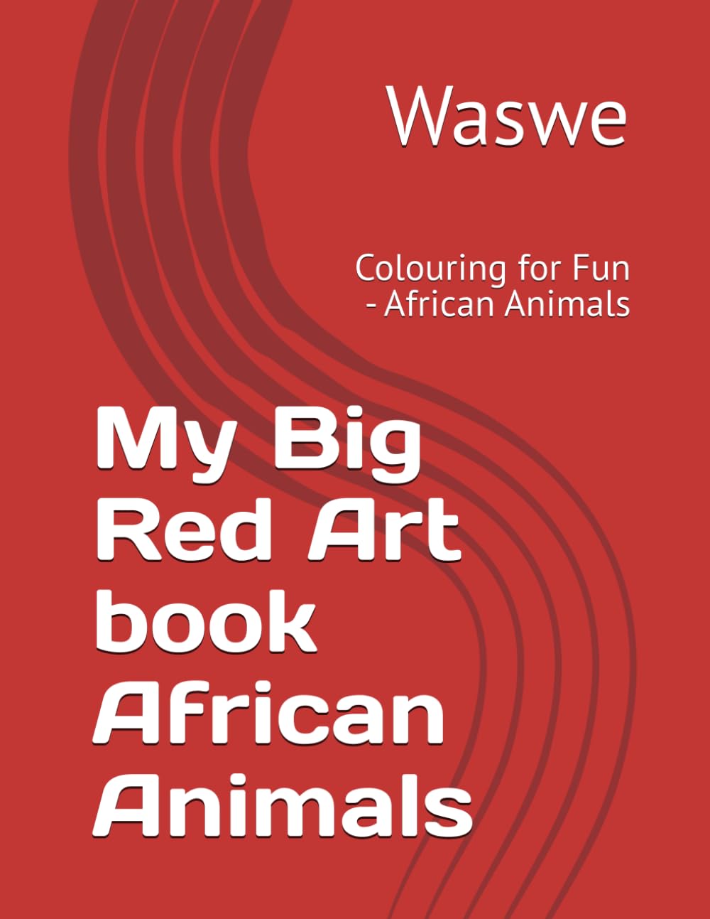 My Big Red Art book African Animals: Colouring for Fun - African Animals