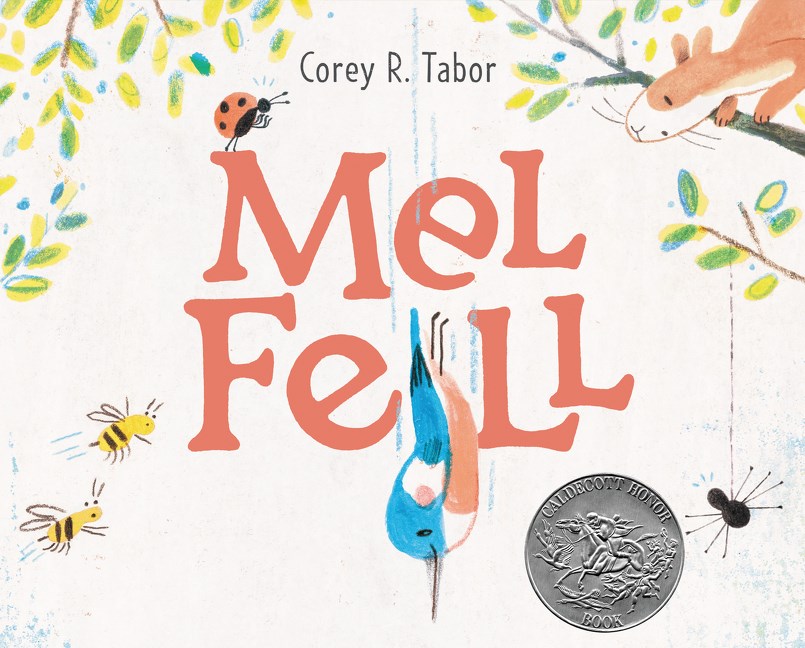 Image of Mel Fell: A Charming Bird Story About Falling Down, Getting Back Up, and Learning to Fly