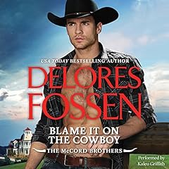 Blame It on the Cowboy Audiobook By Delores Fossen cover art