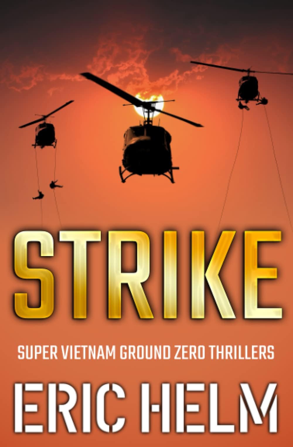 Strike (Super Vietnam Ground Zero Thrillers) Paperback – December 9, 2021